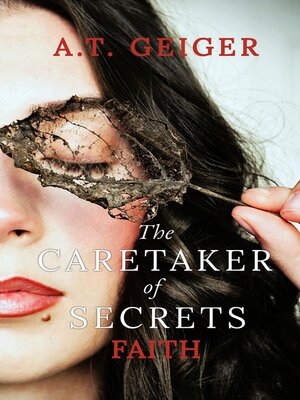 cover image of The Caretaker of Secrets Faith